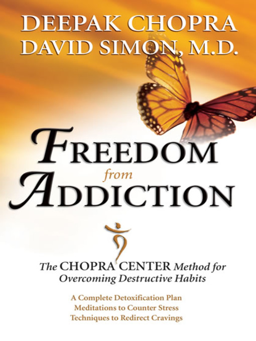 Click here to view title details for Freedom from Addiction by Deepak Chopra