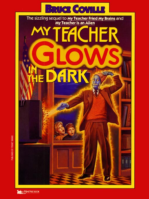 Click here to view title details for My Teacher Glows in the Dark by Bruce Coville