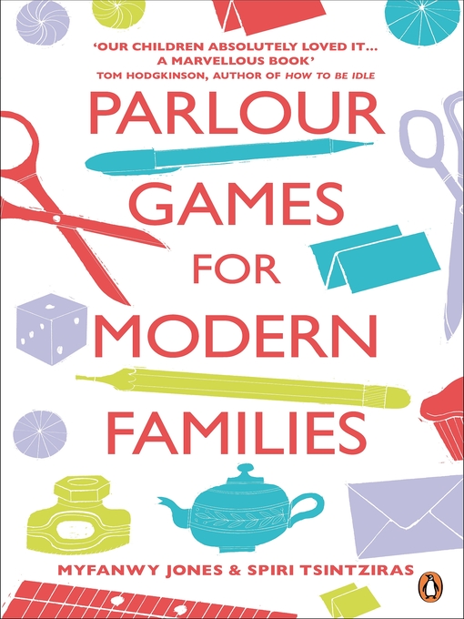 Click here to view title details for Parlour Games for Modern Families by Myfanwy Jones