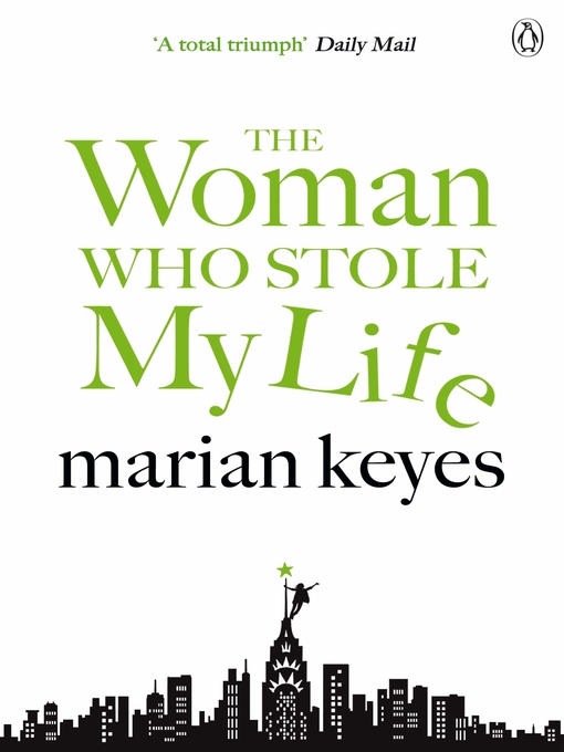 The Woman Who Stole My Life: A Novel: Marian Keyes