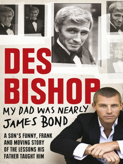 Click here to view title details for My Dad Was Nearly James Bond by Des Bishop