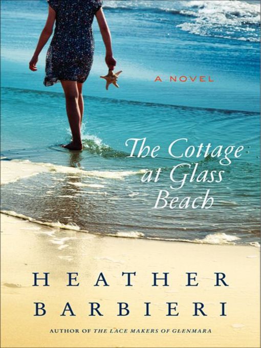 Click here to view title details for The Cottage at Glass Beach by Heather Barbieri