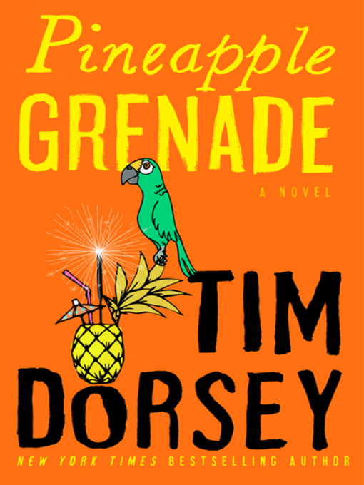 Click here to view title details for Pineapple Grenade by Tim Dorsey