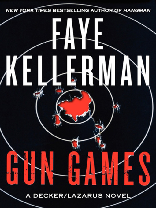 Click here to view title details for Gun Games by Faye Kellerman