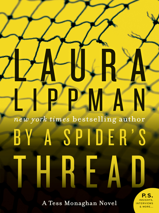 Click here to view title details for By a Spider's Thread by Laura Lippman