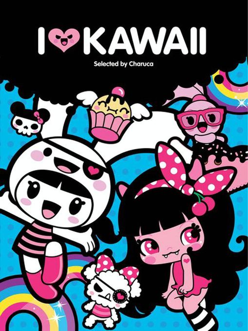 Click here to view title details for I Love Kawaii by Charuca