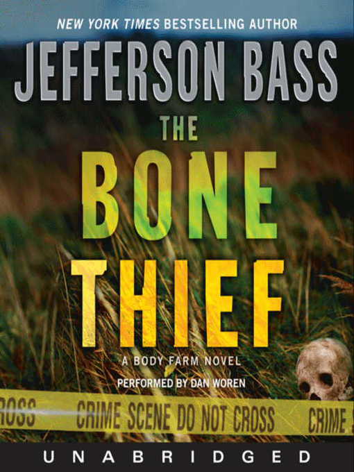 Click here to view title details for The Bone Thief by Jefferson Bass