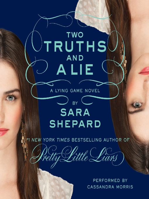 Click here to view title details for Two Truths and a Lie by Sara Shepard