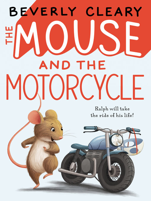 Click here to view title details for The Mouse and the Motorcycle by Beverly Cleary