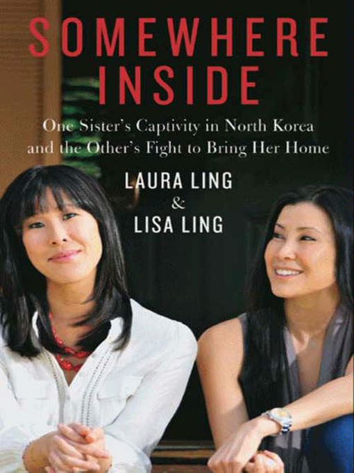 Click here to view title details for Somewhere Inside by Laura Ling