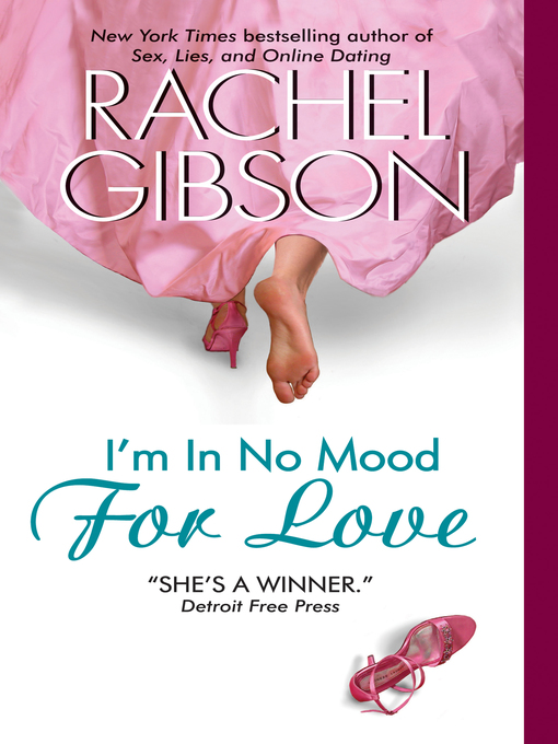 Click here to view title details for I'm In No Mood For Love by Rachel Gibson