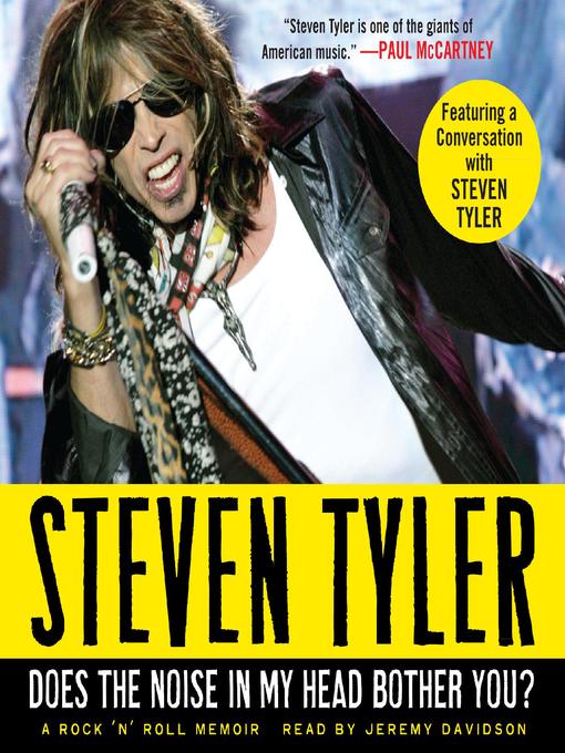 Click here to view title details for Does the Noise in My Head Bother You? by Steven Tyler