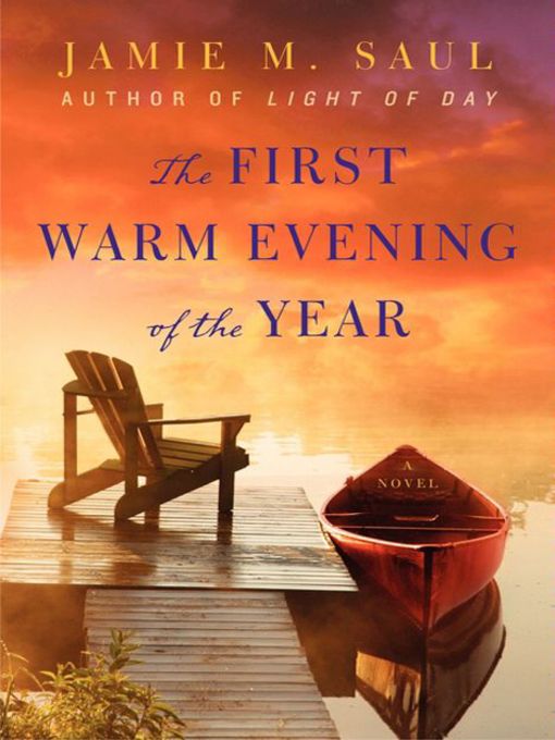 Click here to view title details for The First Warm Evening of the Year by Jamie M. Saul