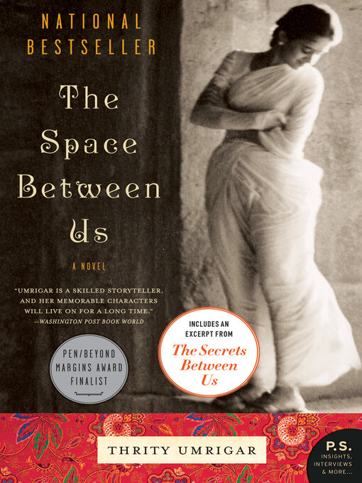 Click here to view title details for The Space Between Us by Thrity Umrigar