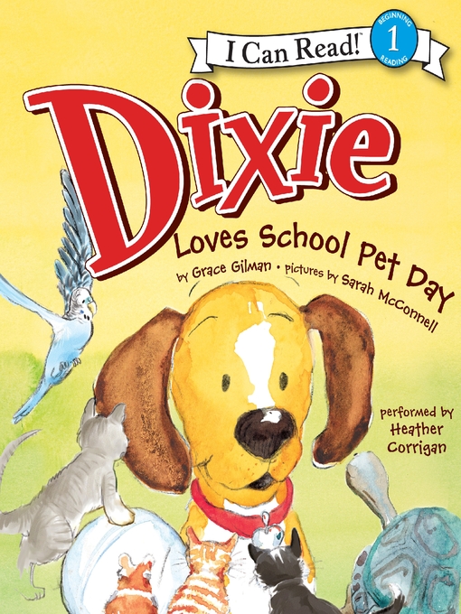 Click here to view title details for Dixie Loves School Pet Day by Grace Gilman
