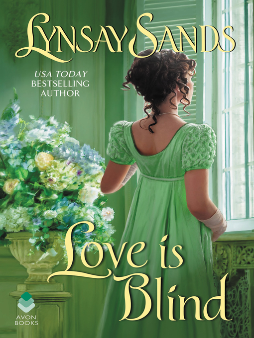 Click here to view title details for Love is Blind by Lynsay Sands