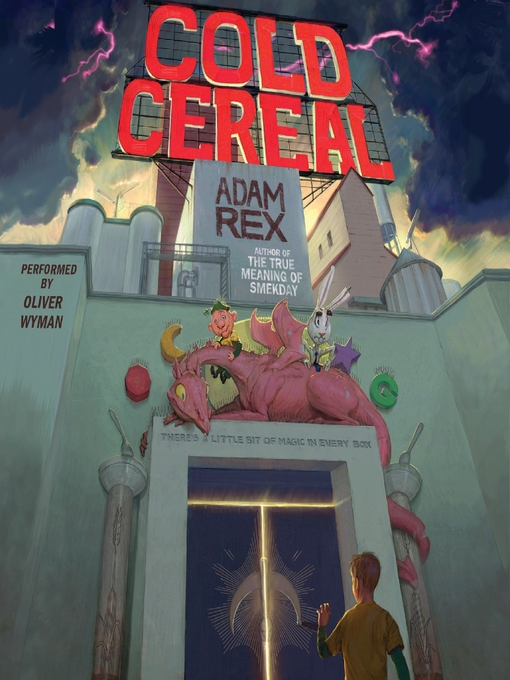 Click here to view title details for Cold Cereal by Adam Rex