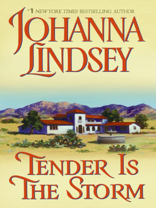 Click here to view title details for Tender Is the Storm by Johanna Lindsey