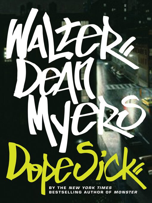 Click here to view title details for Dope Sick by Walter Dean Myers
