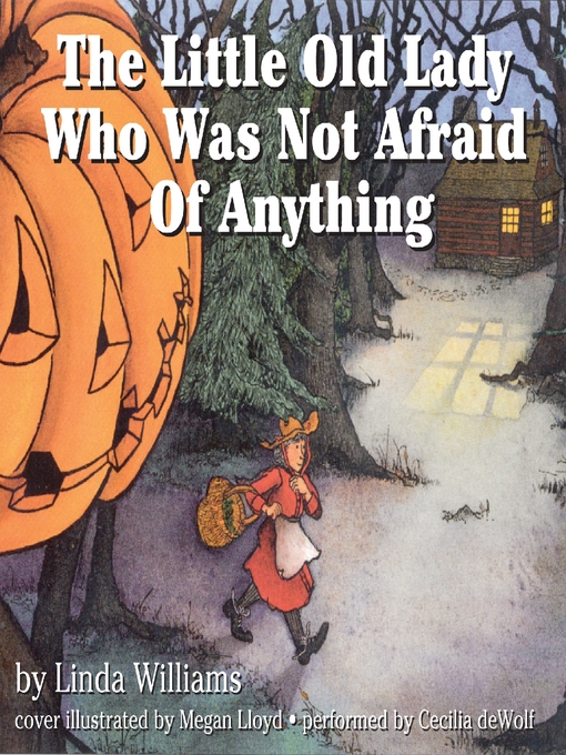 Click here to view title details for The Little Old Lady Who Was Not Afraid of Anything by Linda Williams
