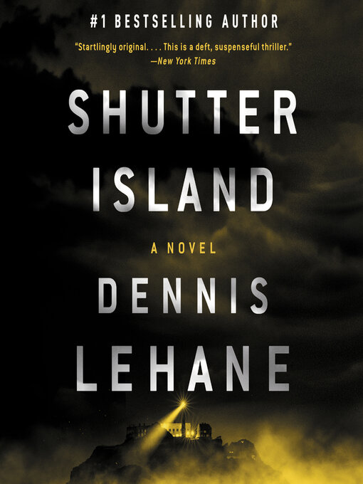 Click here to view title details for Shutter Island by Dennis Lehane