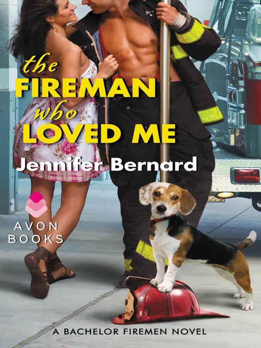 Click here to view title details for The Fireman Who Loved Me by Jennifer Bernard