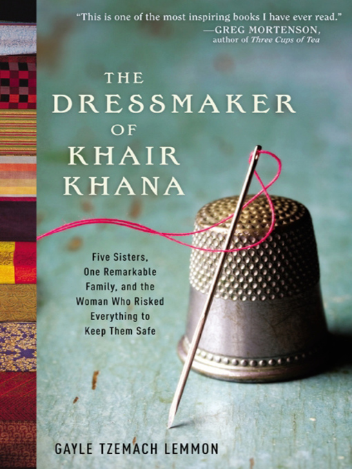 Click here to view title details for The Dressmaker of Khair Khana by Gayle Tzemach Lemmon