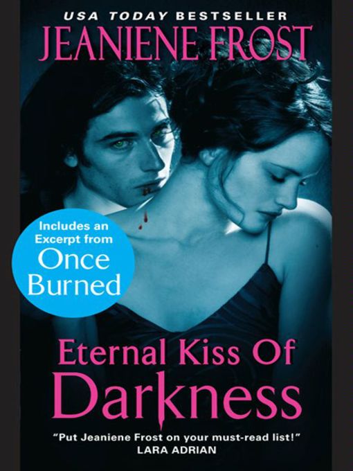 Click here to view title details for Eternal Kiss of Darkness with an Exclusive Excerpt by Jeaniene Frost