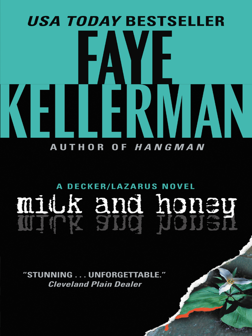 Click here to view title details for Milk and Honey by Faye Kellerman