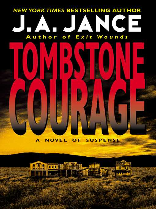 Click here to view title details for Tombstone Courage by J. A. Jance