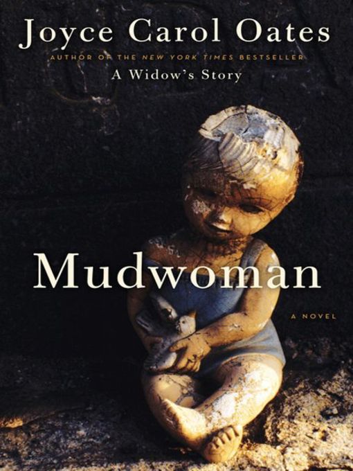 Click here to view title details for Mudwoman by Joyce Carol Oates