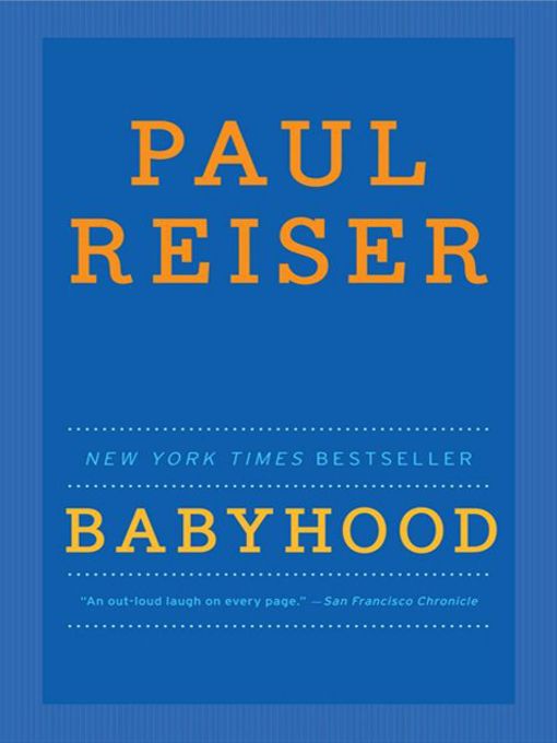 Click here to view title details for Babyhood by Paul Reiser
