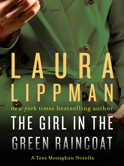 Click here to view title details for The Girl in the Green Raincoat by Laura Lippman
