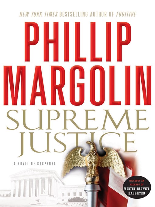 Click here to view title details for Supreme Justice by Phillip Margolin