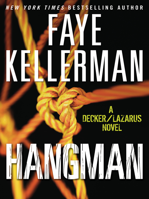 Click here to view title details for Hangman by Faye Kellerman