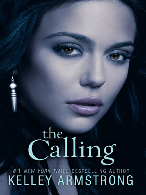 Click here to view title details for The Calling by Kelley Armstrong