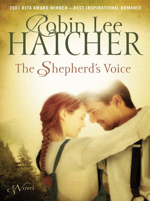 Click here to view title details for The Shepherd's Voice by Robin Lee Hatcher
