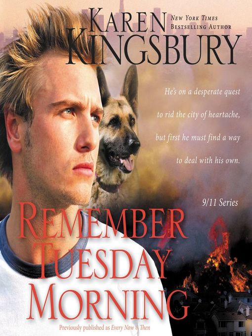 Click here to view title details for Remember Tuesday Morning by Karen Kingsbury