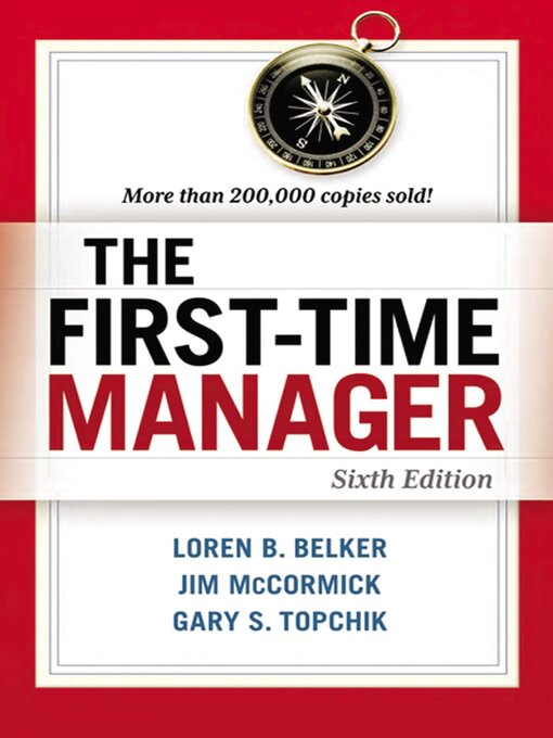 Click here to view title details for The First-Time Manager by Loren B. Belker