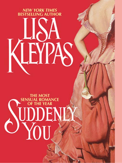 Click here to view title details for Suddenly You by Lisa Kleypas