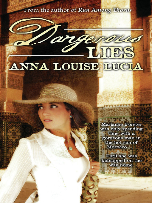 Click here to view title details for Dangerous Lies by Anna Louise Lucia