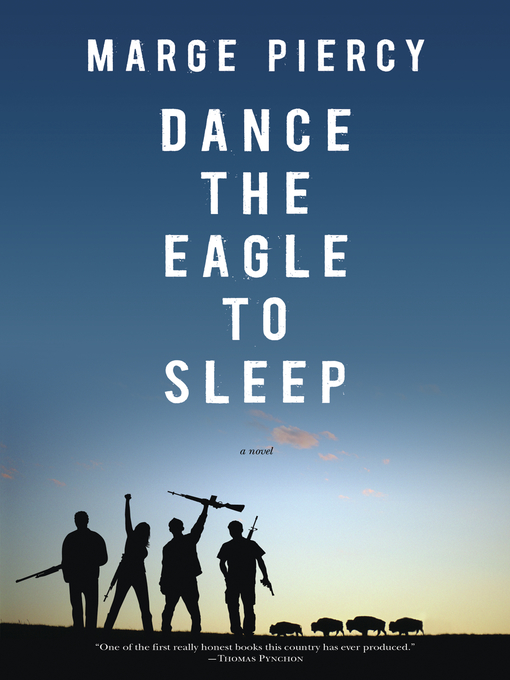 Click here to view title details for Dance the Eagle to Sleep by Marge Piercy