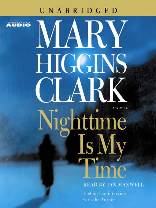Click here to view title details for Nighttime Is My Time by Mary Higgins Clark