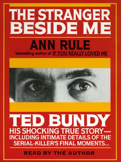 Click here to view title details for Stranger Beside Me by Ann Rule