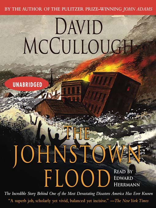 Click here to view title details for The Johnstown Flood by David McCullough
