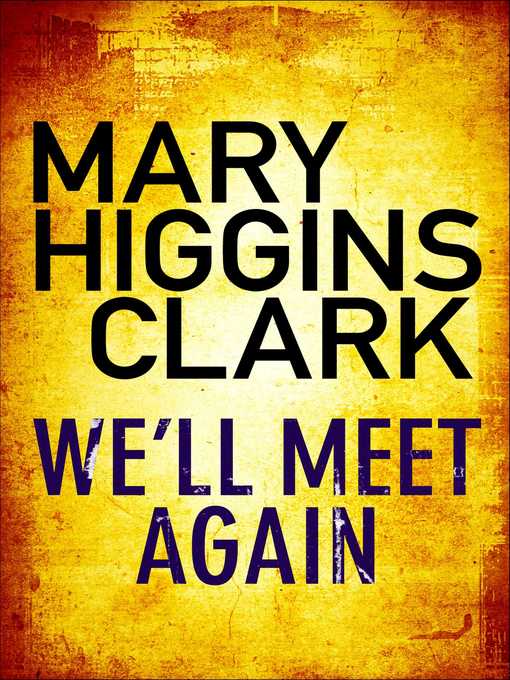 mary higgins clark well meet again essay mary higgins clark well meet again essay