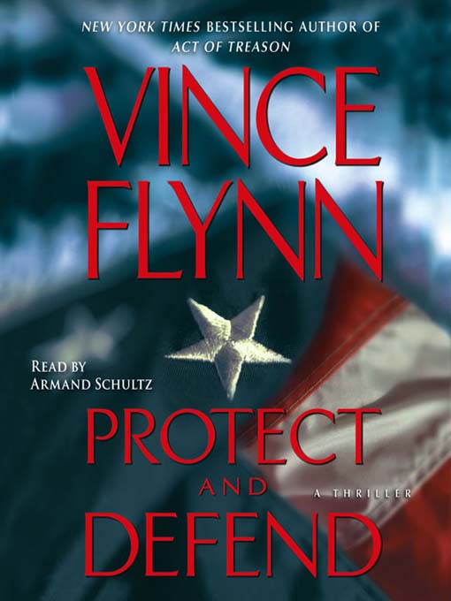 Click here to view title details for Protect and Defend by Vince Flynn