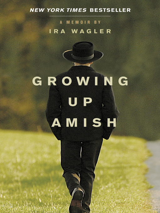 Click here to view title details for Growing Up Amish by Ira Wagler