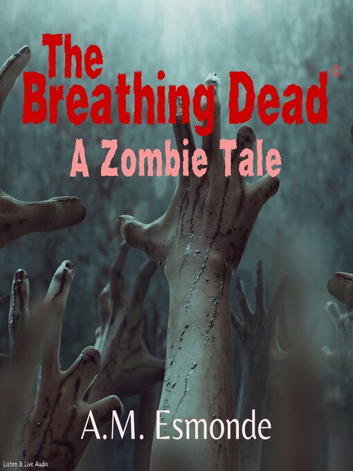 Click here to view title details for The Breathing Dead by A. M. Esmonde