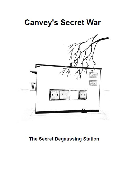 Canvey's Secret War: the secret degaussing station